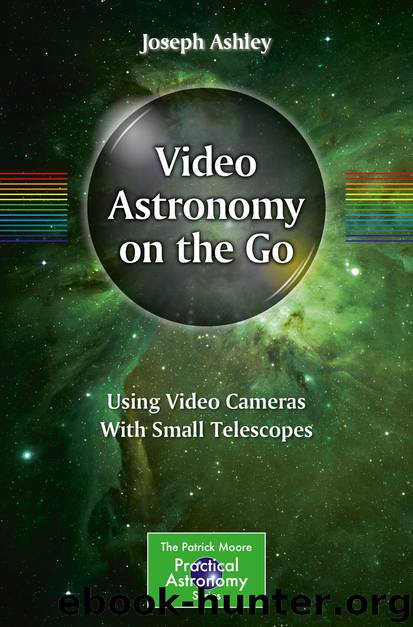 Video Astronomy on the Go by Joseph Ashley