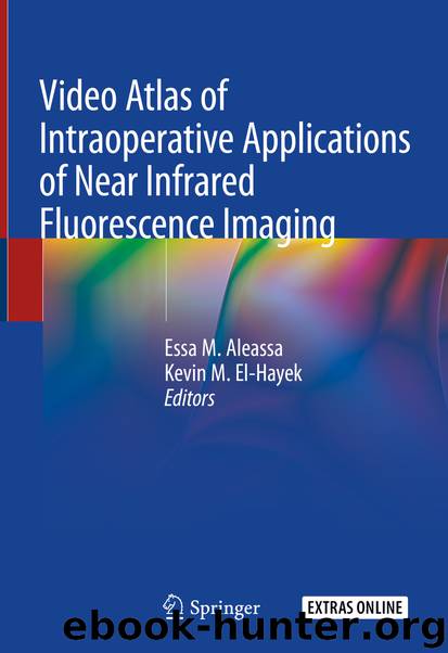 Video Atlas of Intraoperative Applications of Near Infrared Fluorescence Imaging by Unknown