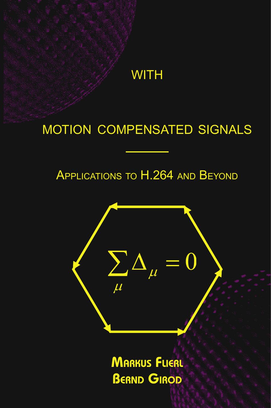Video Coding with Superimposed Motion-Compensated Signals: Applications to H.264 and Beyond (Repost) by Unknow