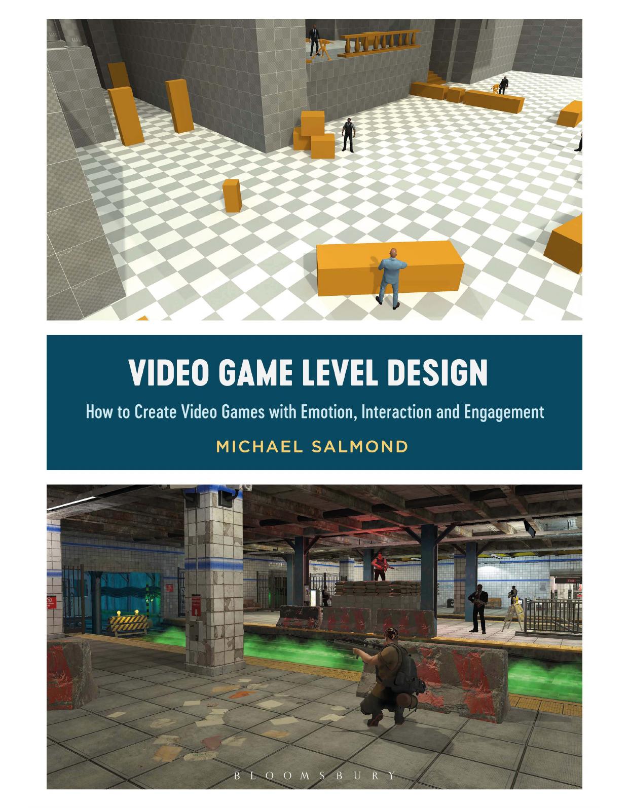 Video Game Level Design: How to Create Video Games with Emotion, Interaction, and Engagement (Required Reading Range) by Michael Salmond