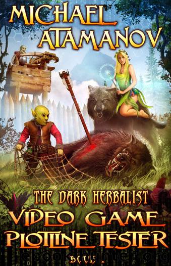 Video Game Plotline Tester (The Dark Herbalist Book #1) LitRPG series by Michael Atamanov