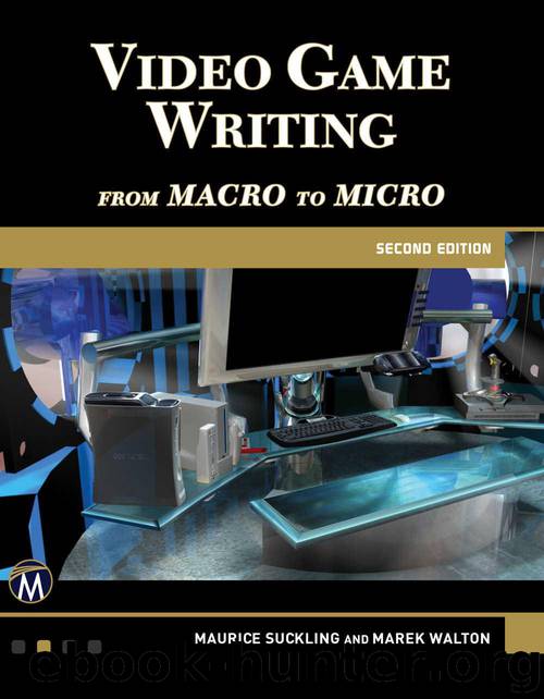 Video Game Writing Second Edition: From Macro to Micro by Suckling Maurice & Walton Marek