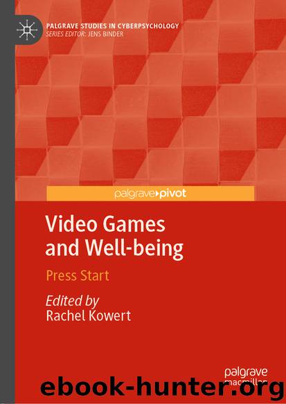 Video Games and Well-being by Rachel Kowert