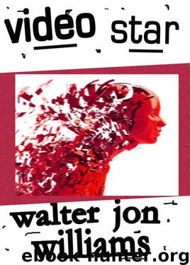 Video Star (Voice of the Whirlwind) by Walter Jon Williams