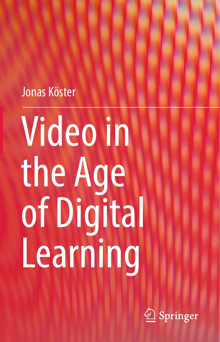 Video in the Age of Digital Learning by Jonas Köster