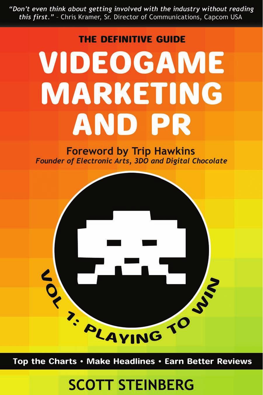 Videogame Marketing and PR: The Definitive Guide by Unknown