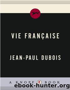 Vie Francaise by Jean-Paul Dubois