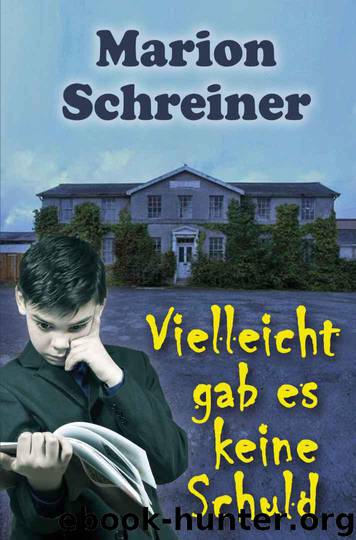 Vielleicht gab es keine Schuld (German Edition) by Schreiner Marion