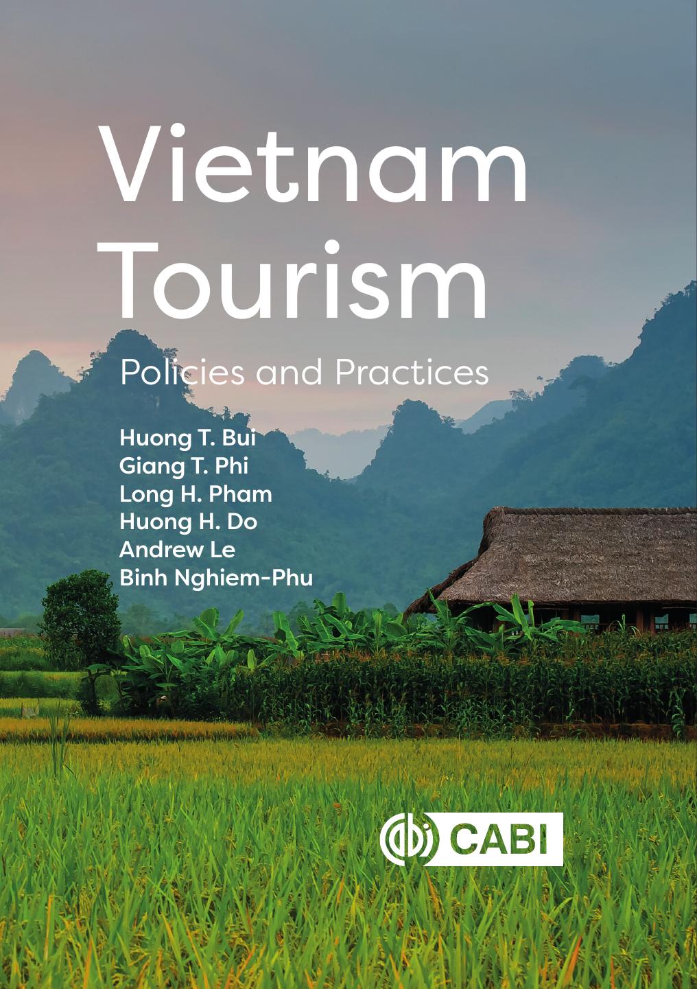Vietnam Tourism: Policies and Practices by Huong T. Bui Giang T. Phi Long H. Pham Huong H. Do Andrew Le Binh Nghiem-Phu