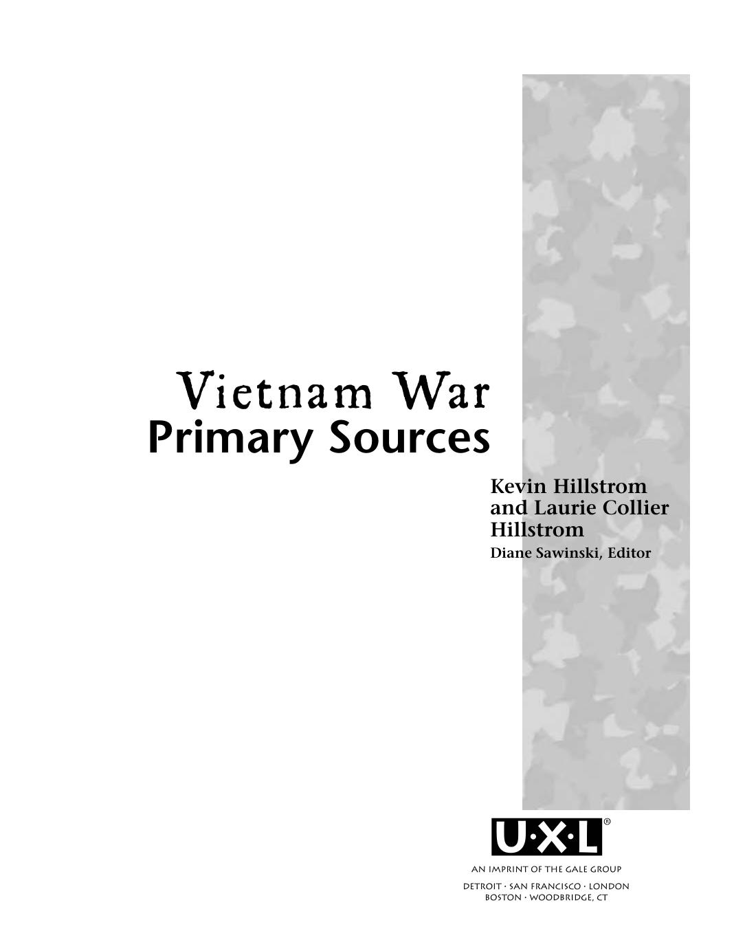 Vietnam War Reference Library Vol 4 Primary Sources by Kevin Hillstrom; Laurie Collier Hillstrom; Diane M Sawinski