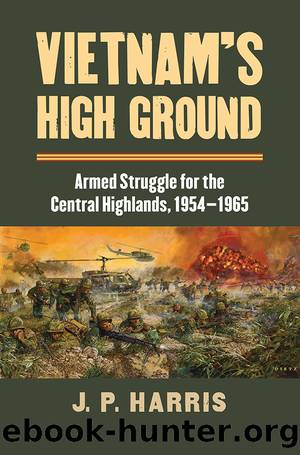 Vietnam's High Ground by J. P. Harris