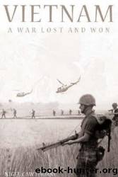 Vietnam: A War Lost And Won by Nigel Cawthorne