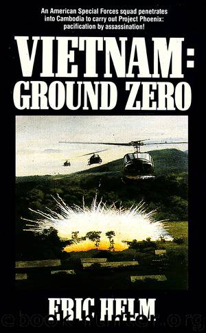 Vietnam: Ground Zero 1 by Eric Helm