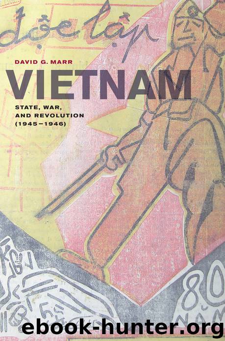 Vietnam: State, War, and Revolution (1945–1946) by David G. Marr
