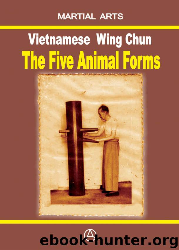 Vietnamese Wing Chun - The Five Animal Forms by Igor Dudukchan