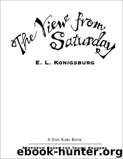 View from Saturday (9781439132012) by Konigsburg E. L