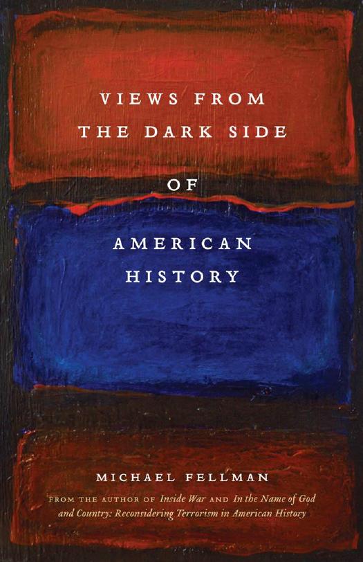 Views from the Dark Side of American History by Fellman Michael