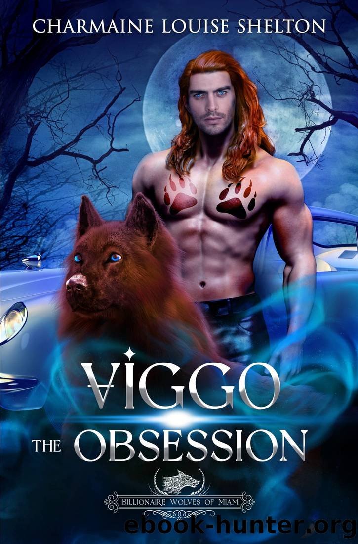Viggo The Obsession: A Wolf Shifter Fated Mates Paranormal Romance (Billionaire Wolves Series Book 4) by Charmaine Louise Shelton