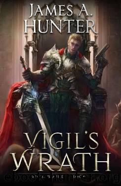Vigil's Wrath: A LitRPG Adventure (Vigil Bound Book 4) by James Hunter
