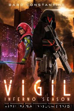 Vigil: Inferno Season (The Cyber Knight Chronicles Book 2) by Bard Constantine