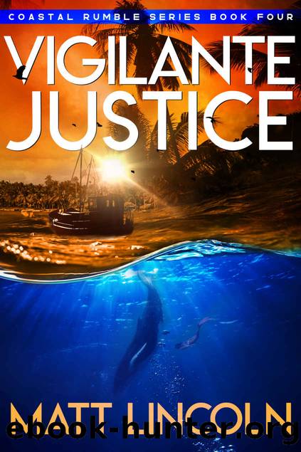 Vigilante Justice (Coastal Rumble Book 4) by Matt Lincoln