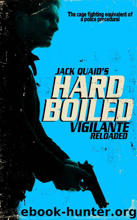 Vigilante Reloaded by Jack Quaid