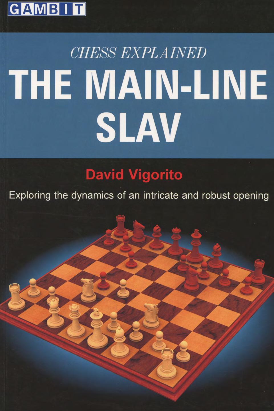 Vigorito, David - Chess Explained by The Main-Line Slav