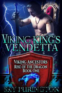 Viking King's Vendetta (Viking Ancestors: Rise of the Dragon Book 1) by Sky Purington