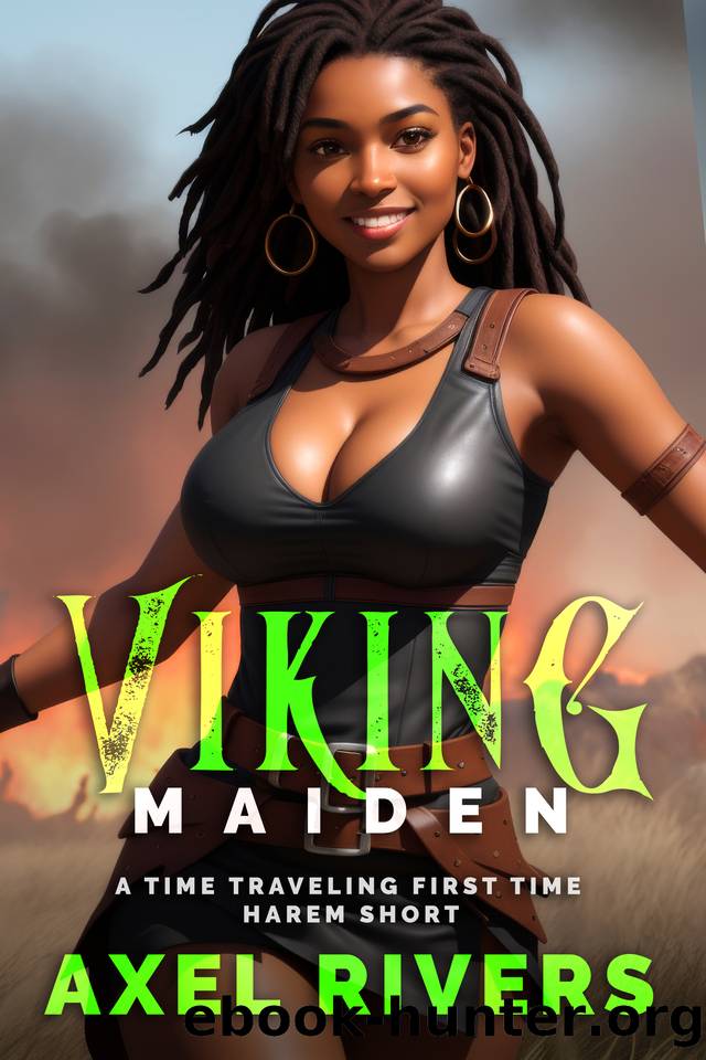 Viking Maiden: A Time Traveling First Time Harem Short (Viking Vixens Book 3) by Rivers Axel
