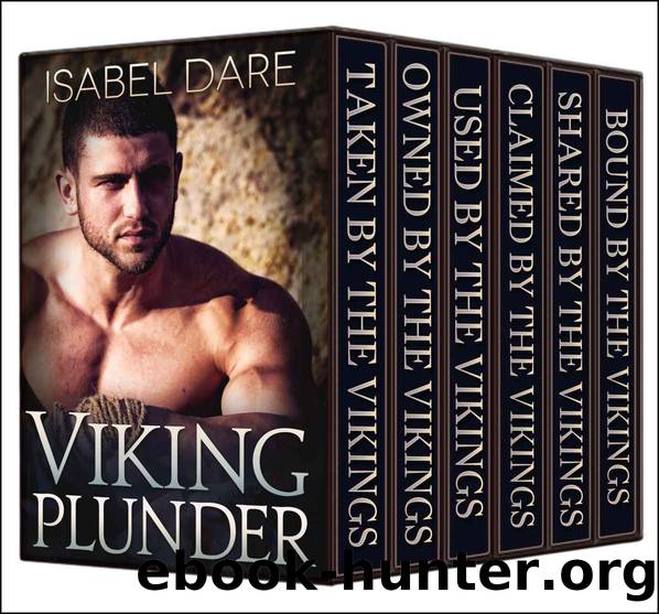 Viking Plunder: the Complete Gay Viking Collection (6 Book Boxed Set) by Isabel Dare