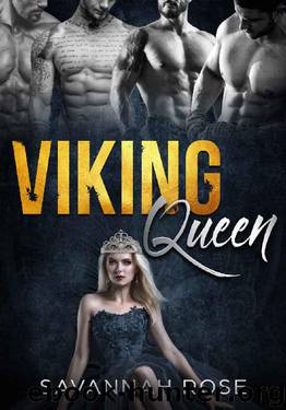Viking Queen_A Reverse Harem Romance by Savannah Rose