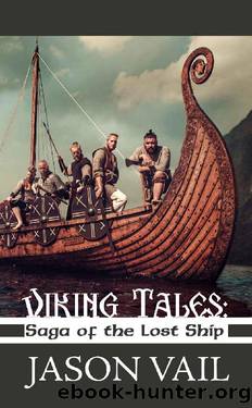 Viking Tales- Saga of the Lost Ship by Jason Vail