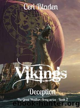 Vikings: Deception (The Great Heathen Army series Book 2) by Ceri Bladen