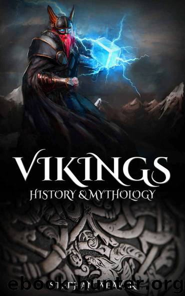 Vikings: History & Mythology (Norse Mythology, Norse Gods, Norse Myths, Viking History) by Stephan Weaver