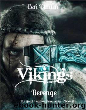 Vikings: Revenge (The Great Heathen Army series Book 3) by Ceri Bladen