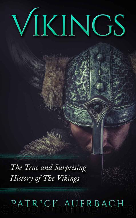 Vikings: The True and Surprising History of The Vikings by Auerbach Patrick