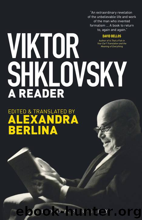 Viktor Shklovsky by Viktor Shklovsky Alexandra Berlina