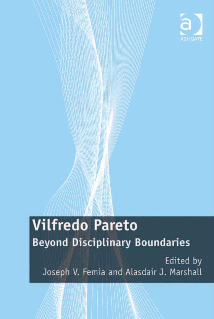Vilfredo Pareto : Beyond Disciplinary Boundaries by V. Femia Joseph(Editor)