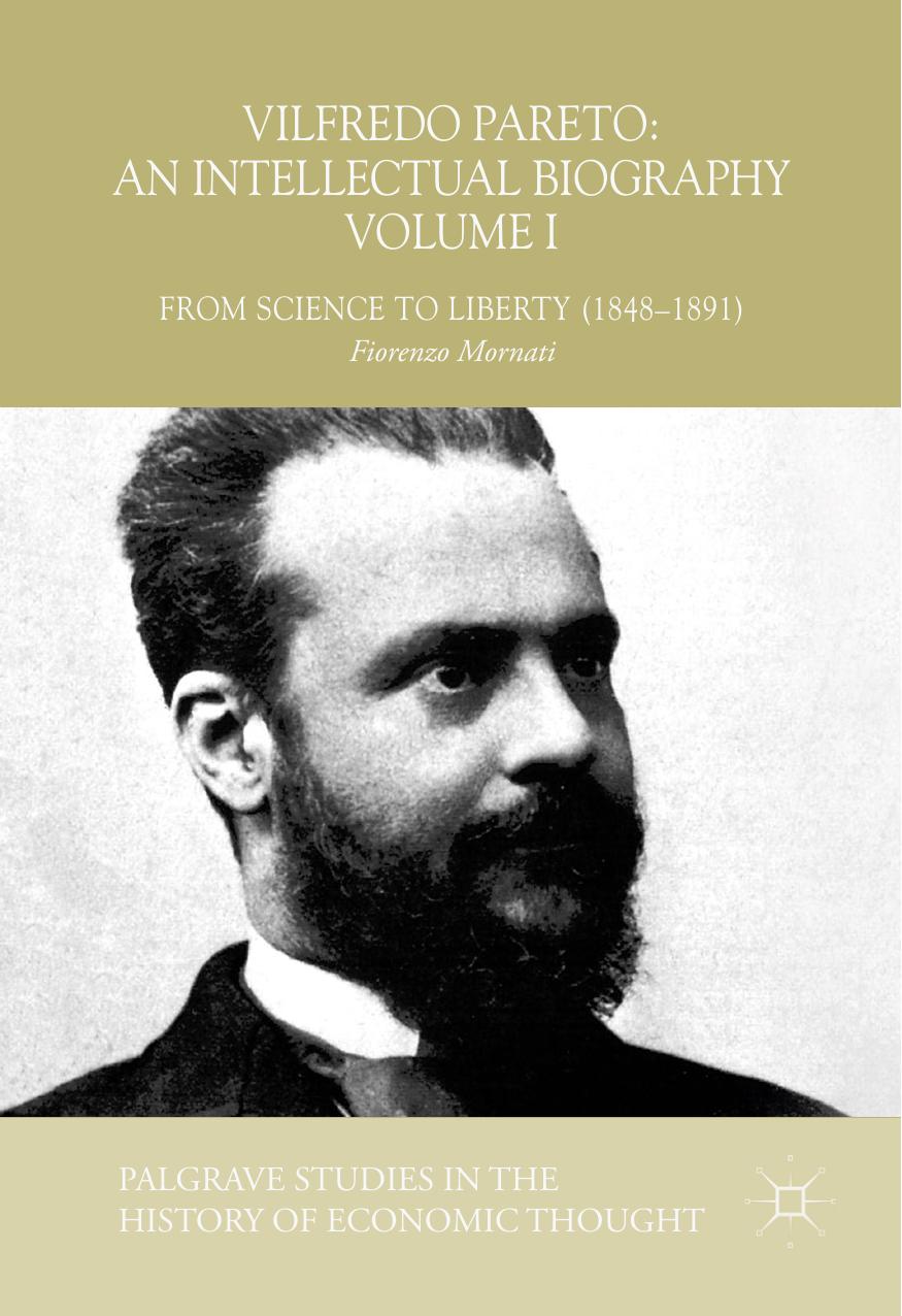 Vilfredo Pareto: An Intellectual Biography Volume I by Fiorenzo Mornati