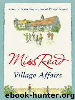 Village Affairs by Miss Read