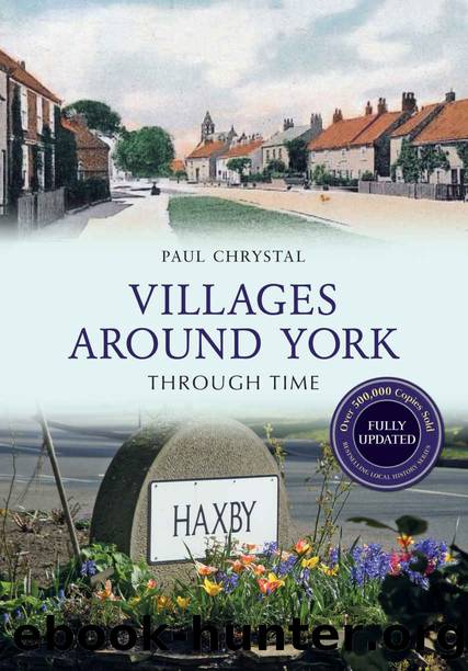 Villages Around York Through Time: Revised Edition by Paul Chrystal