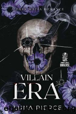 Villain Era: A Dark Mafia Reverse Harem Romance (Sinners and Angels) by Luna Pierce