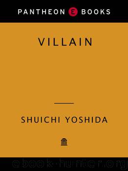 Villain a Novel by Yoshida Shuichi