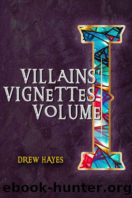 Villain's Vignettes: Volume I (Villains' Code) by Drew Hayes