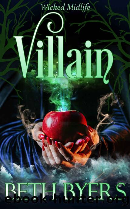 Villain: A Wicked Midlife Adventure (The Wicked Midlife Adventures Book 1) by Beth Byers