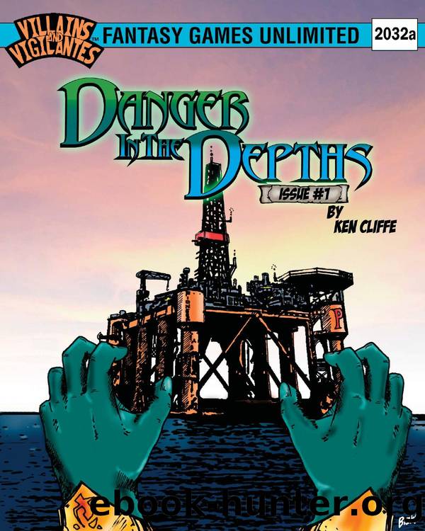 Villains & Vigilantes.-.Fantasy Games Unlimited.-.2032a Danger In The Depths Issue #1 by Unknown