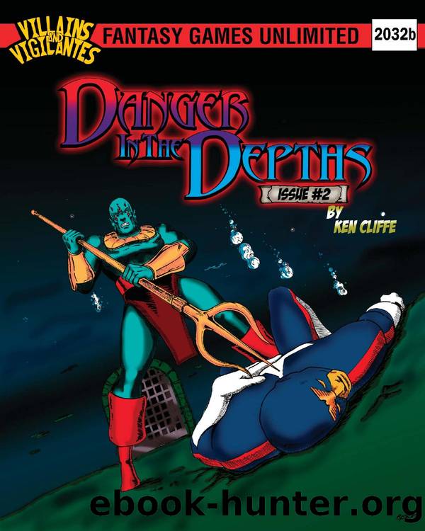 Villains & Vigilantes.-.Fantasy Games Unlimited.-.2032b Danger In The Depths Issue #2 by Unknown