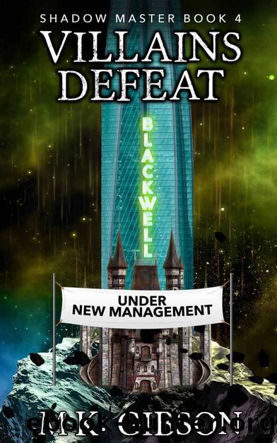 Villains Defeat (The Shadow Master Book 4) by M. K. Gibson