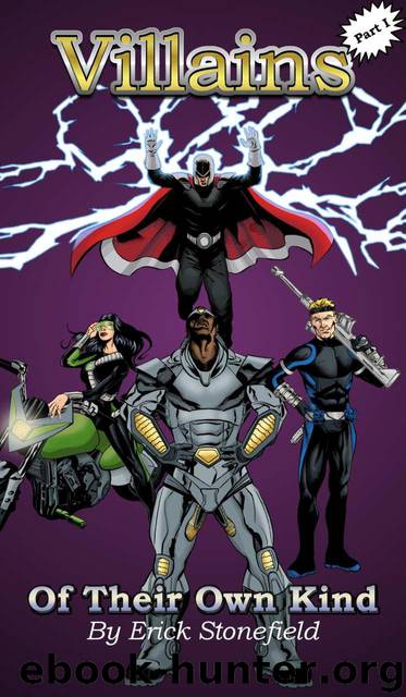 Villains of Their Own Kind: Part I by Stonefield Erick