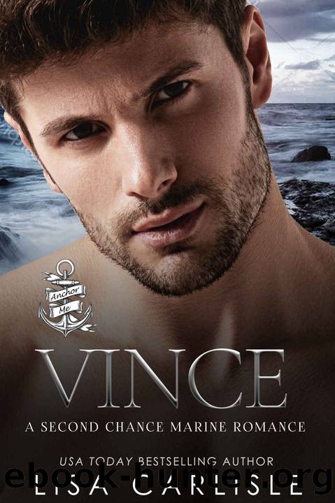 Vince: A Marine Military Romance (Anchor Me Book 2) by Lisa Carlisle
